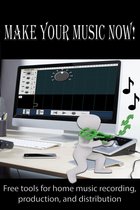 Make Your Music Now