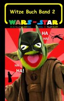 Star Wars Witzebuchreihe 2 - Wars - Star (Das Witzebuch Band 2)