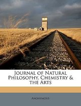 Journal of Natural Philosophy, Chemistry & the Arts Volume 2