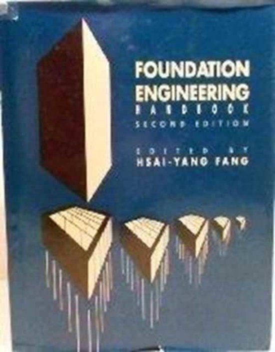 Foundation Engineering Handbook 9780442224875 HsaiYang Fang