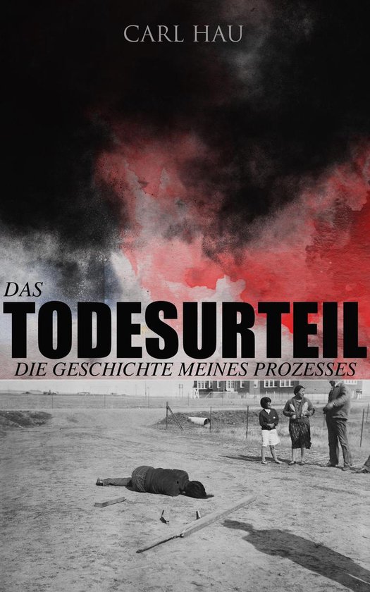 Das Todesurteil: Die Geschichte meines Prozesses - cover