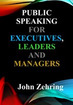 Public Speaking - Public Speaking for Executives, Leaders & Managers