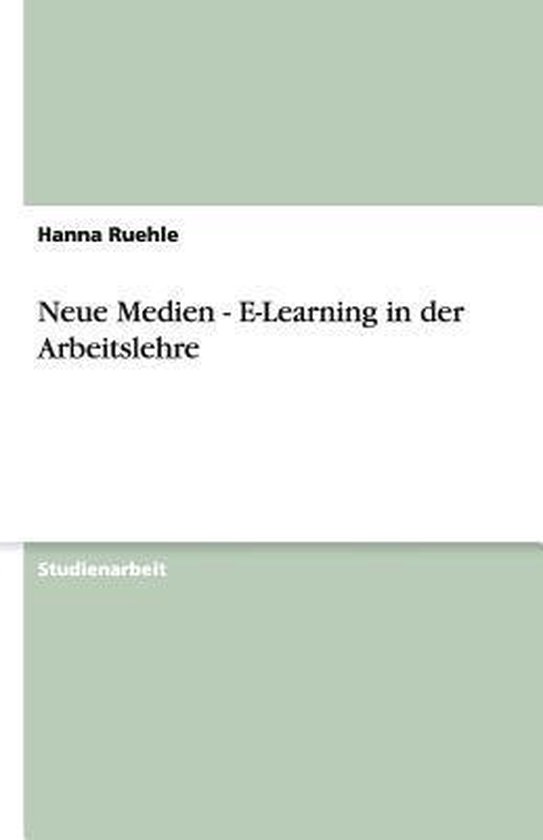 Neue Medien - E-Learning in der Arbeitslehre - cover