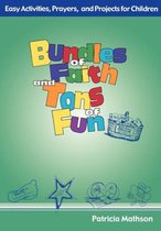 Bundles of Faith and Tons of Fun