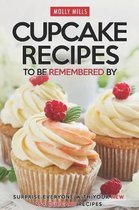 Cupcake Recipes to be Remembered By