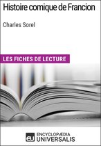Histoire comique de Francion de Charles Sorel (Les Fiches de lecture d'Universalis)