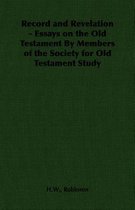 Record and Revelation - Essays on the Old Testament By Members of the Society for Old Testament Study