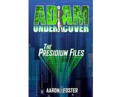 Adam Undercover, the Presidium Files