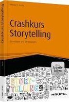 Crashkurs Storytelling - inkl. Arbeitshilfen online