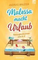 Malessa macht Urlaub