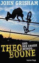 Jugendbücher - Theo Boone 6 - Theo Boone und der große Betrug