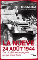 Documents - La Nueve 24 aout 1944 - Ces républicains espagnols qui ont libéré Paris