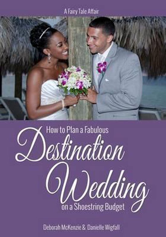 A Fairy Tale Affair - How to Plan a Fabulous Destination Wed ... - cover