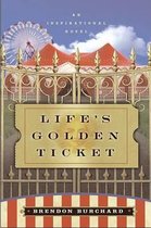 Life's Golden Ticket