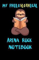My Philoslothical Arena Rock Notebook