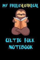 My Philoslothical Celtic Folk Notebook