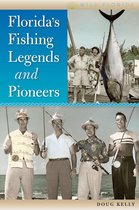 Wild Florida - Florida's Fishing Legends and Pioneers