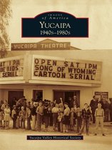 Images of America - Yucaipa