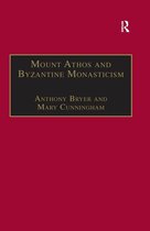 Publications of the Society for the Promotion of Byzantine Studies - Mount Athos and Byzantine Monasticism