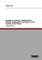 Garbage as Literature - Abfallmotive in Delillos Underworld Und Austers in the Country of Last Things