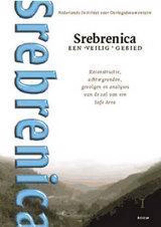 Cover van het boek 'Srebrenica, een veilig gebied / Hoofdrapport'