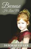Because He Loves Me