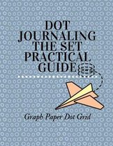 Dot Journaling the Set Practical Guide, Graph Paper Dot Grid