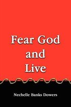 Fear God and Live