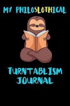 My Philoslothical Turntablism Journal
