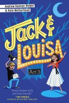 Jack & Louisa 3 - Act 3