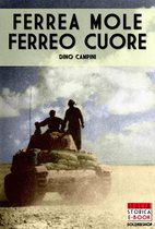 Italia Storica Ebook 15 - Ferrea Mole Ferreo Cuore