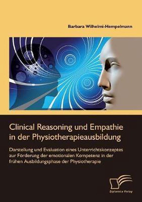 Clinical Reasoning und Empathie in der Physiotherapieausbild ... - cover