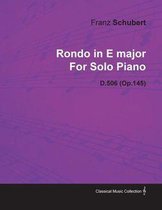 Rondo in E Major by Franz Schubert for Solo Piano D.506 (Op.145)