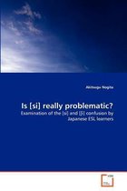Is [si] really problematic?