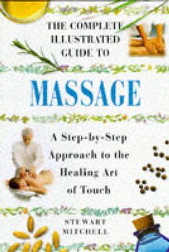 The Complete Illustrated Guide to Massage - cover
