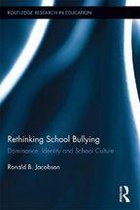 Routledge Research in Education - Rethinking School Bullying