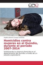 Homicidios contra mujeres en el Quindio, durante el periodo 2007-2014
