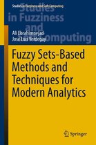 Studies in Fuzziness and Soft Computing 364 - Fuzzy Sets-Based Methods and Techniques for Modern Analytics