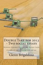 Double Take for 2013 - Two social essays