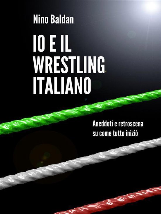 Io e il wrestling italiano - cover