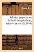 Savoirs Et Traditions- Solution Proposée Par La Société d'Agriculture, Sciences Et Arts de l'Arrondissement de Valenciennes