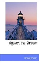 Against the Stream