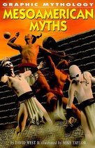 Graphic Mythology- Mesoamerican Myths
