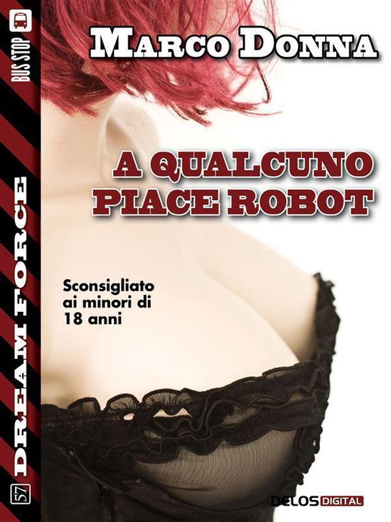 Dream Force - A qualcuno piace robot - cover