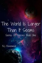 The World is Larger Than it Seems: Book One