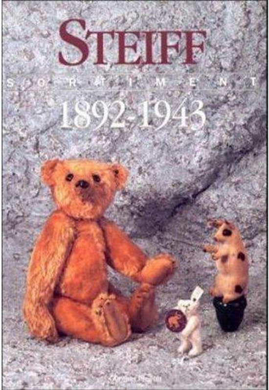 Steiff Sortiment 1892 - 1943 | 9783980471237 | Günther Steiff Sortiment 1892 - 1943 | 9783980471237 | Günther