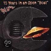 15 Years In An "Open Boat"