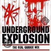 Underground Explosion: The Real Garage Mix