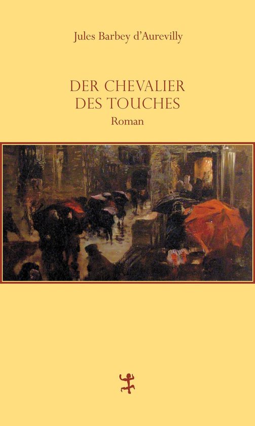 Französische Bibliothek - Der Chevalier Des Touches - cover