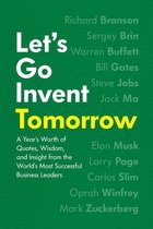 In Their Own Words - Let's Go Invent Tomorrow